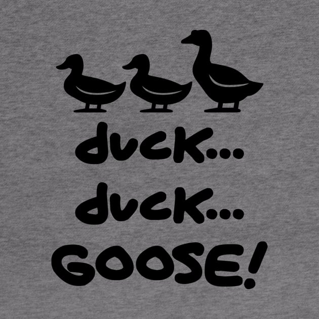 duck...duck...Goose! by AustralianMate